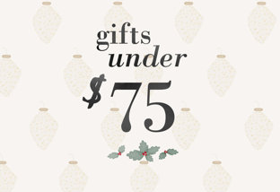 Gifts Under $75