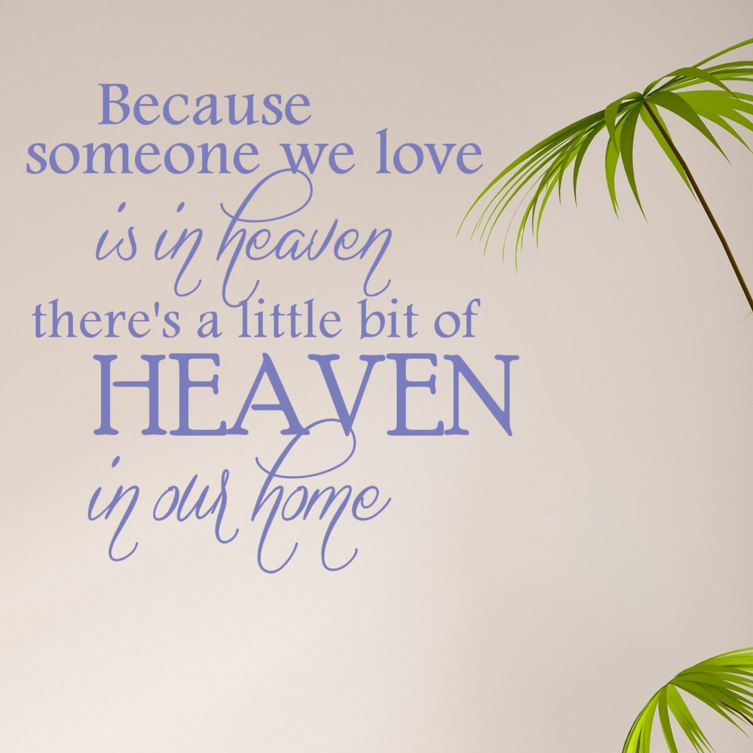 Download DecaltheWalls Because Someone We Love Is in Heaven Wall Decal | Wayfair.ca
